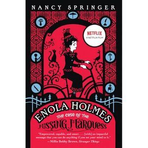 Enola Holmes: The Case of the Missing Marquess -- Nancy Springer